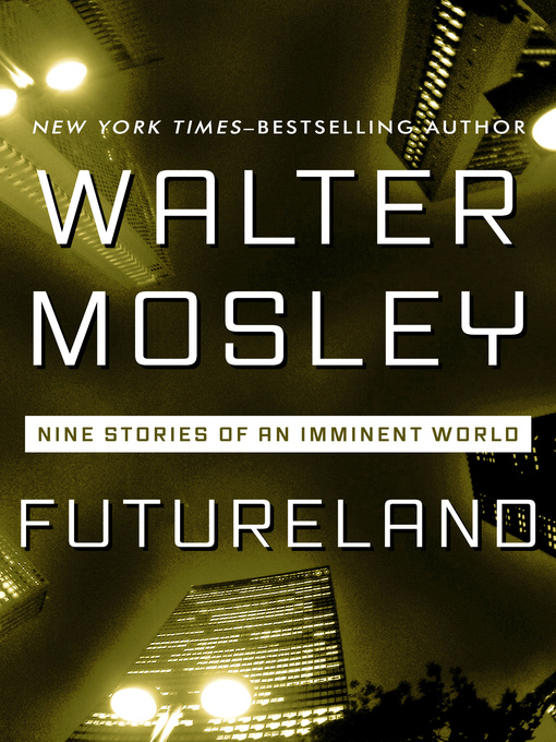 Title details for Futureland by Walter Mosley - Available